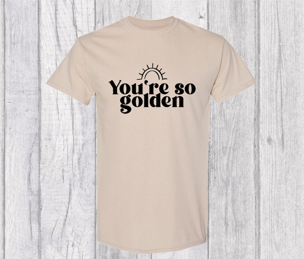 You’re So Golden T-shirt -  Harry Styles Inspired Graphic T-shirt