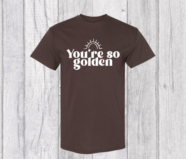 You’re So Golden T-shirt -  Harry Styles Inspired Graphic T-shirt