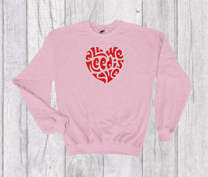 All We Need Is Love Spell Out Embroidered Crewneck  -  Valentine’s Day Inspired Heart Shape