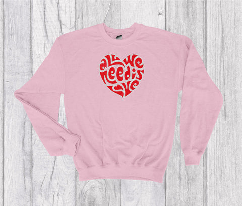 All We Need Is Love Spell Out Embroidered Crewneck  -  Valentine’s Day Inspired Heart Shape