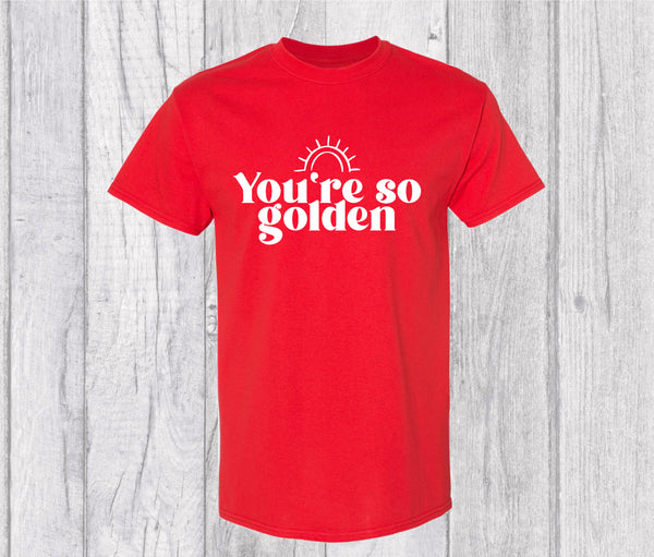 You’re So Golden T-shirt -  Harry Styles Inspired Graphic T-shirt