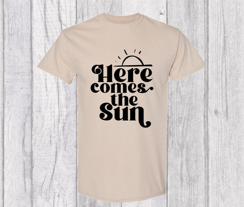 Here Comes The Sun T-shirt -  Here Comes The Sun Graphic T-shirt